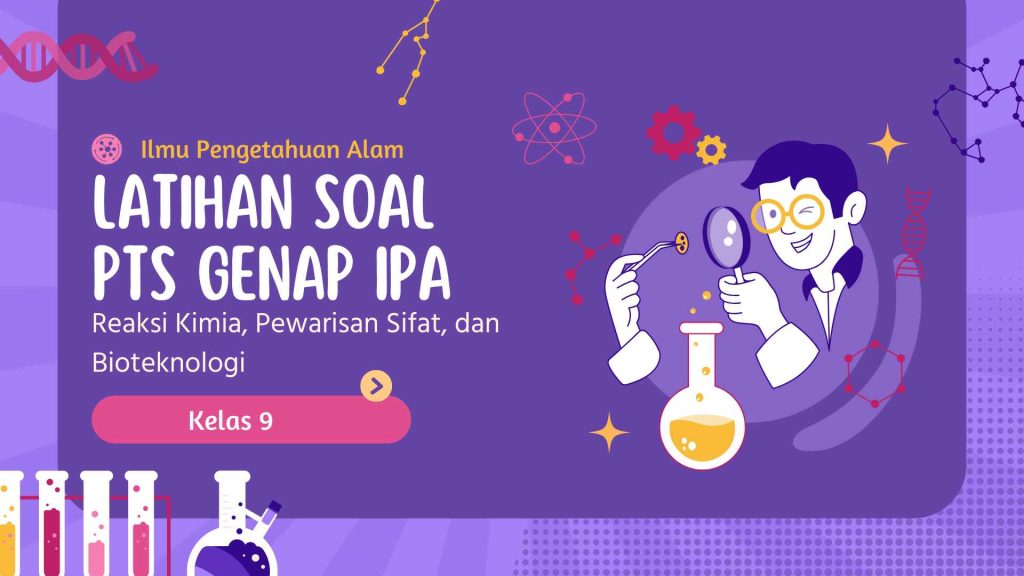Latihan Soal PTS Genap IPA Kelas 9